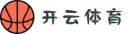 开云·体育（官网）APP下载-KAIYUNSPORTS